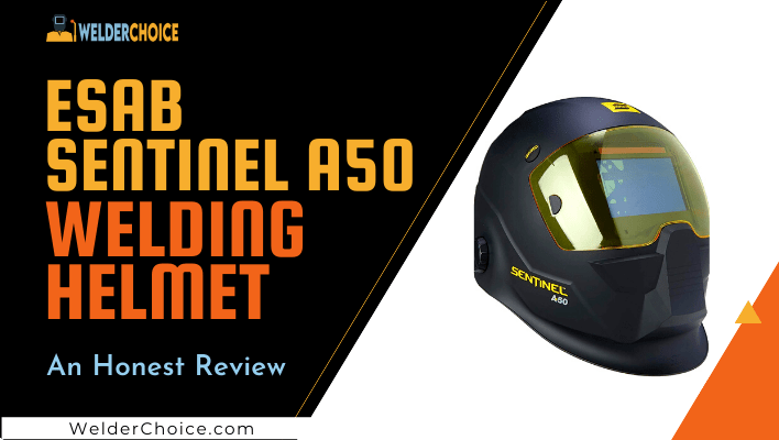 ESAB Sentinel A50 Review