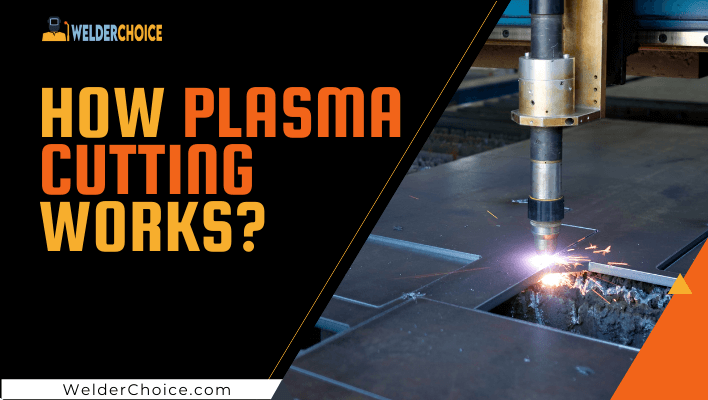 How Plasma Cutting Works