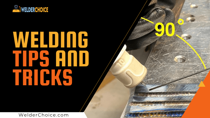 Welding tips and tricks