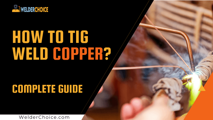 How To TIG Weld Copper
