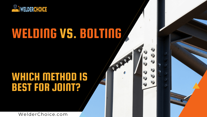 Welding vs. Bolting